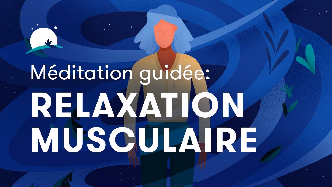 Quels sont les bienfaits de la détente musculaire ?